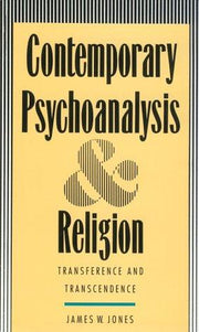 Contemporary Psychoanalysis and Religion: Transference And Transcendence