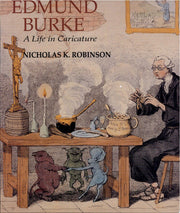 Edmund Burke – A Life in Caricature