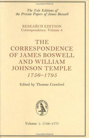 The Correspondence of James Boswell and William Johnson Temple, 1756-1795: 1756-1777 (1) (Boswell Correspondence)