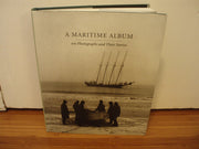 A Martime Album – 100 Photographs & their Stories: 100 Photographs and Their Stories