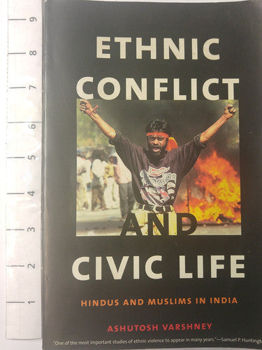 Ethnic Conflict & Civic Life – Hindus & Muslims in India 2e