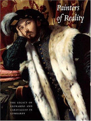 Painters of Reality – The Legacy of Leonardo and Caravaggio in Lombard Art (Metropolitan Museum of Art)