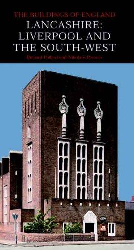 Lancashire: Liverpool and the South–West (Pevsner Architectural Guides: Buildings of England)