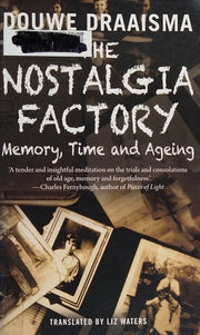 The Nostalgia Factory: Memory, Time and Ageing