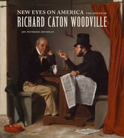 New Eyes on America: The Genius of Richard Caton Woodville (Walters Art Museum) (Walters Art Museum Series (Yale))
