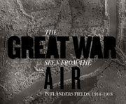 In Flanders Fields: The Great War Seen from the Air, 1914-1918: In Flanders Fields, 1914–1918 (Agrarian Studies)