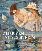 American Impressionism: A New Vision, 1880-1900 (Editions Hazan)