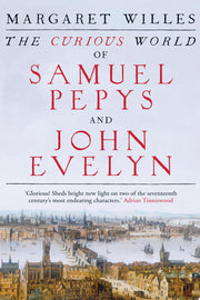 The Curious World of Samuel Pepys and John Evelyn