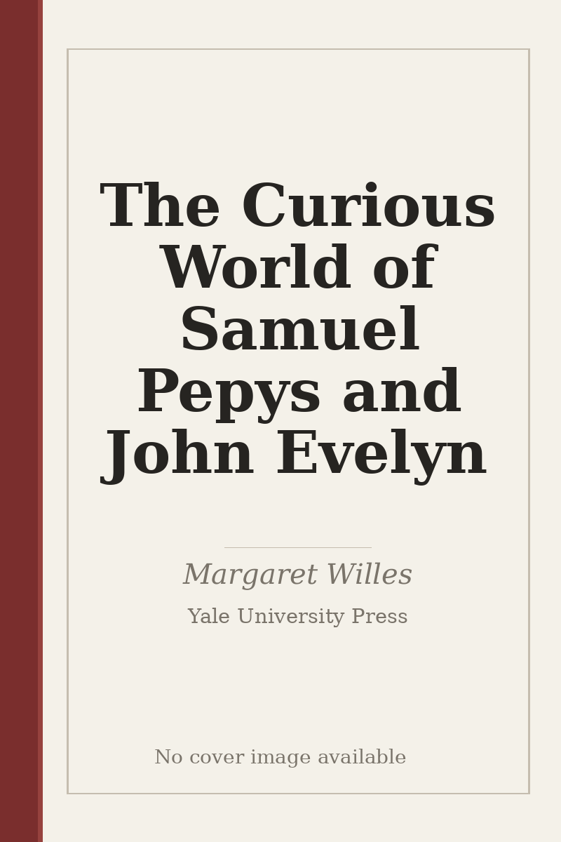 The Curious World of Samuel Pepys and John Evelyn - no cover image available