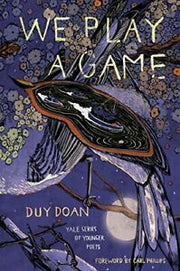 We Play a Game (Yale Series of Younger Poets): Volume 112