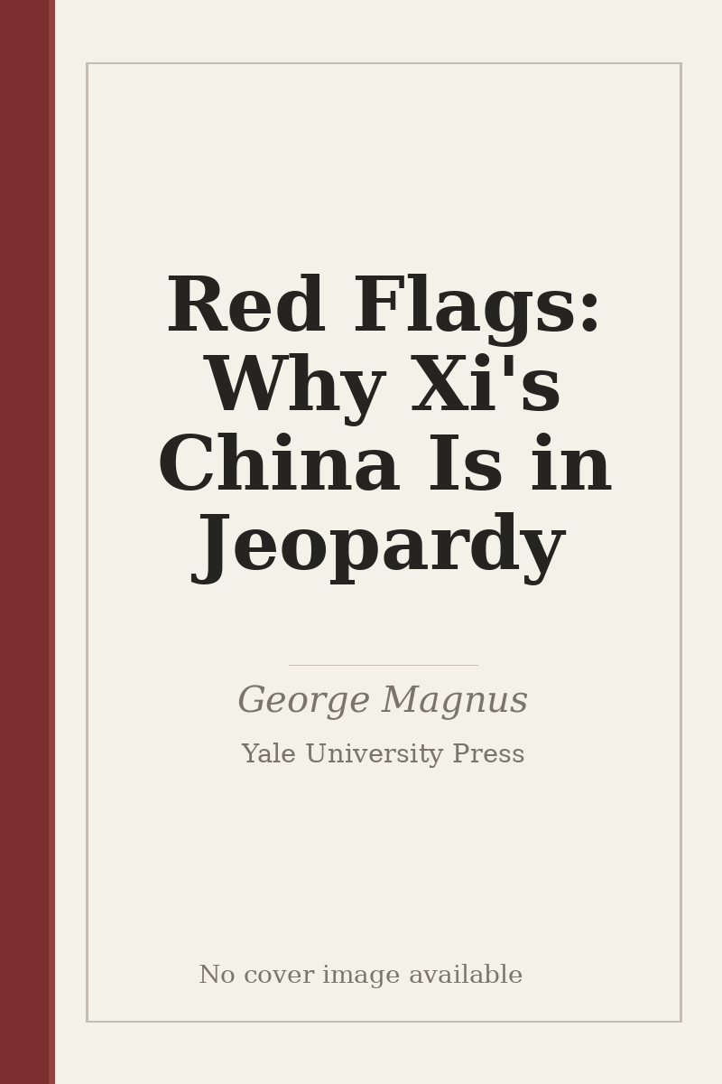 Red Flags: Why Xi's China Is in Jeopardy - no cover image available