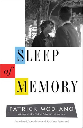 Sleep of Memory: A Novel (The Margellos World Republic of Letters)