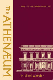 The Athenaeum: 'More Than Just Another London Club'