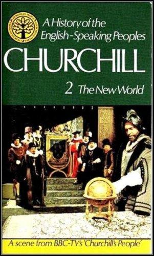 A HISTORY OF THE ENGLISH-SPEAKING PEOPLES: THE NEW WORLD., VOLUME TWO.