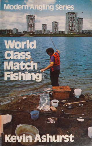 World Class Match Fishing ([Modern Angling Series])