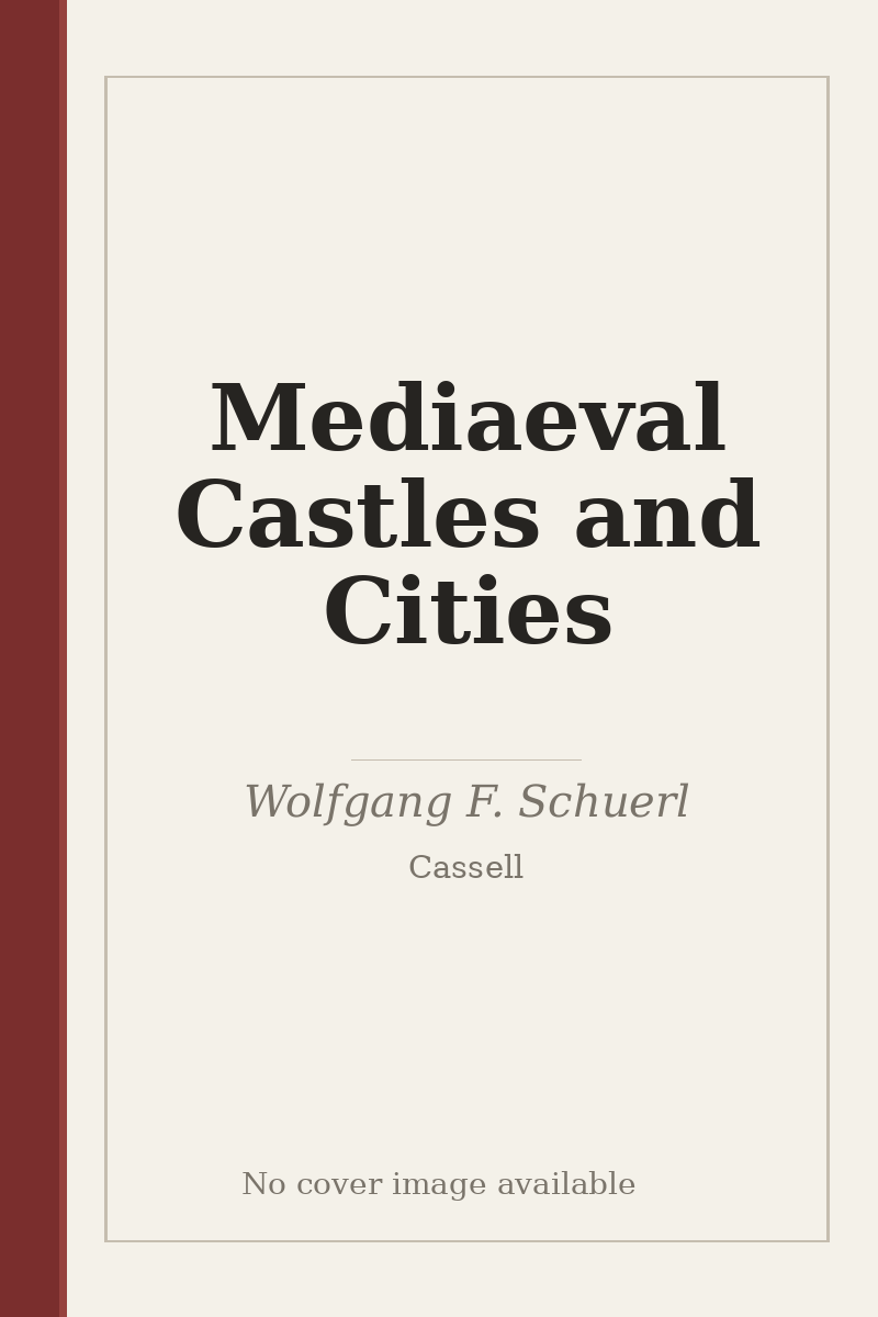 Mediaeval Castles and Cities - no cover image available