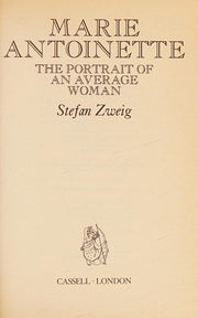 Marie Antoinette: The Portrait of an Average Woman (Biographies S.)