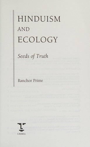 Hinduism and Ecology: Seeds of Truth (World religions & ecology)
