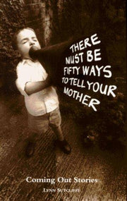 There Must be Fifty Ways to Tell Your Mother (Lesbian & gay studies)