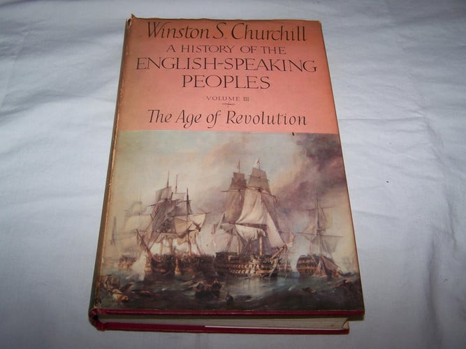 A History of the English-Speaking Peoples, Volume 3: The Age of Revolution
