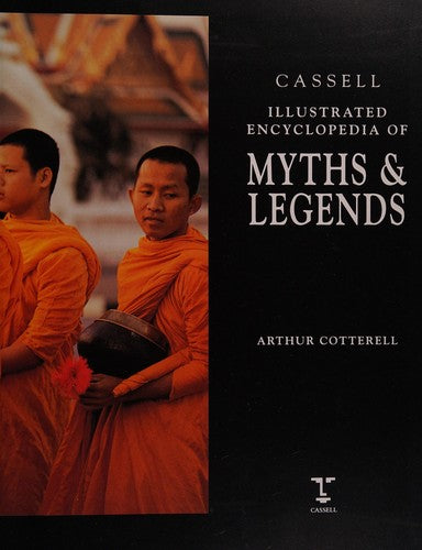 The Cassell Illustrated Encyclopedia of Myths and Legends