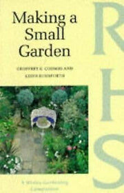 Making a Small Garden (Wisley Gardening Companion)