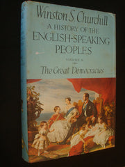 A History of the English Speaking Peoples, Volume 4: The Great Democracies