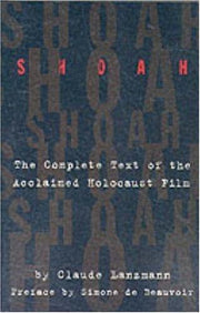 Shoah : The Complete Text of the Acclaimed Holocaust Film
