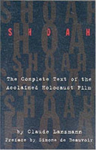Shoah : The Complete Text of the Acclaimed Holocaust Film