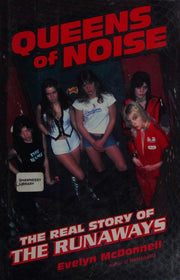 Queens of Noise: The Real Story of the Runaways