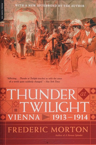 Thunder at Twilight: Vienna 1913/1914