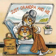 Just Grandpa and Me (Little Critter): A Book for Dads, Grandpas, and Kids (Look-Look)