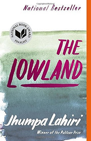 The Lowland: National Book Award Finalist; Man Booker Prize Finalist (Vintage Contemporaries)