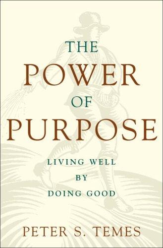 The Power of Purpose: Living Well by Doing Good