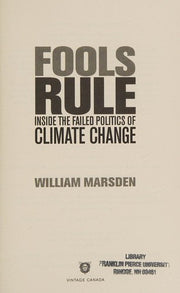 Fools Rule: Inside the Failed Politics of Climate Change