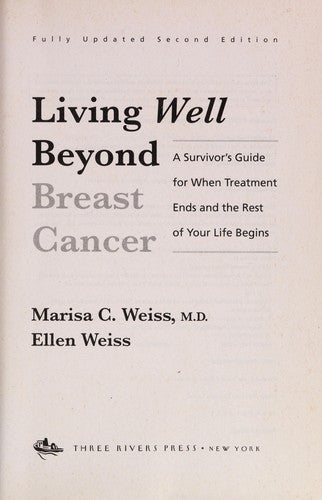 Living Well Beyond Breast Cancer: A Survivor's Guide for When Treatment Ends and the Rest of Your Life Begins