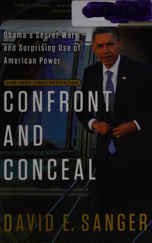 Confront and Conceal: Obama's Secret Wars and Surprising Use of American Power