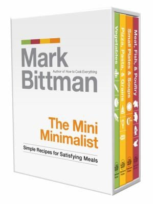 The Mini Minimalist: Simple Recipes for Satisfying Meals: A Cookbook