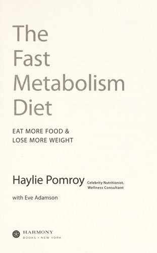 The Fast Metabolism Diet: Eat More Food and Lose More Weight