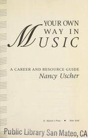 Your Own Way in Music: A Career and Resource Guide