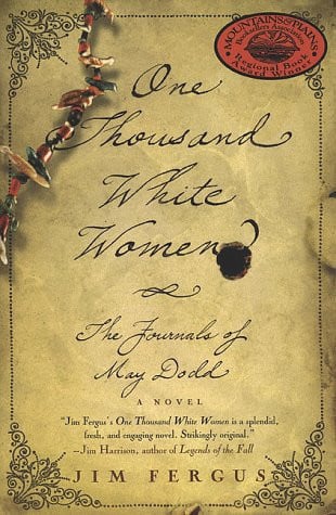 One Thousand White Women: The Journals of May Dodd: 1