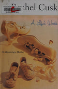 A Life's Work: On Becoming a Mother