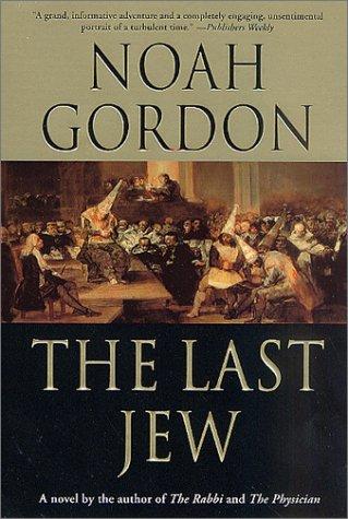 The Last Jew: A Novel of the Spanish Inquisition