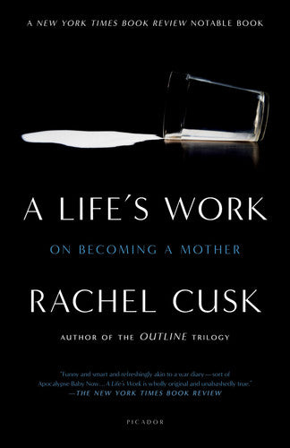 Life's Work: On Becoming a Mother