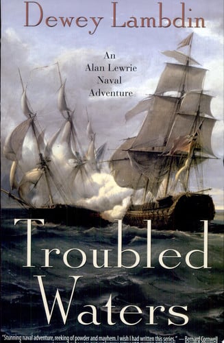 Troubled Waters: An Alan Lewrie Naval Adventure