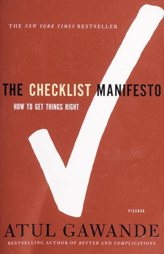 Checklist Manifesto: How to Get Things Right
