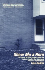 Show Me a Hero: A Tale of Murder, Suicide, Race, and Redemption