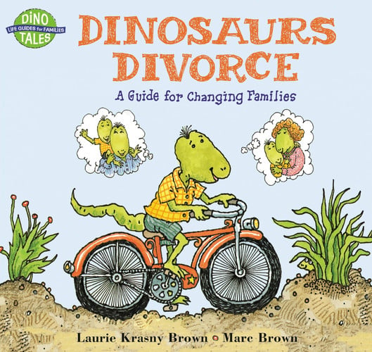 Dinosaurs Divorce: A Guide for Changing Families (Dino Tales: Life Guides for Families)