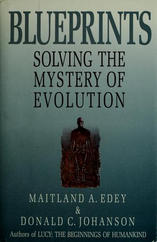 Blueprints: Solving the Mystery of Evolution
