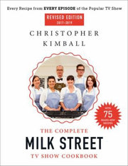 The Complete Milk Street TV Show Cookbook (2017-2019) (Revised): Every Recipe from Every Episode of the Popular TV Show